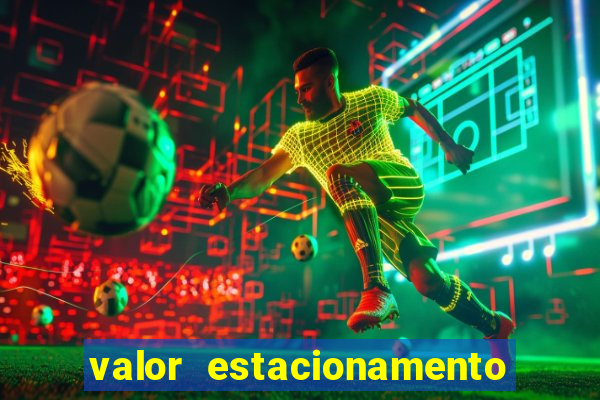 valor estacionamento clube juventus