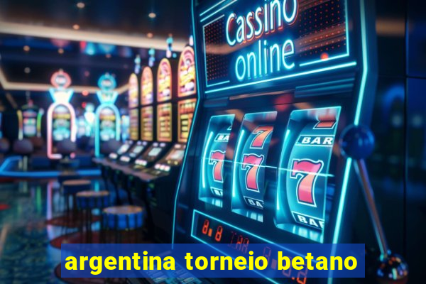argentina torneio betano