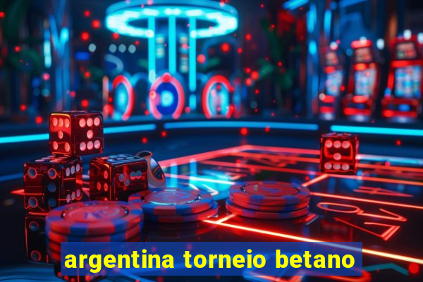 argentina torneio betano