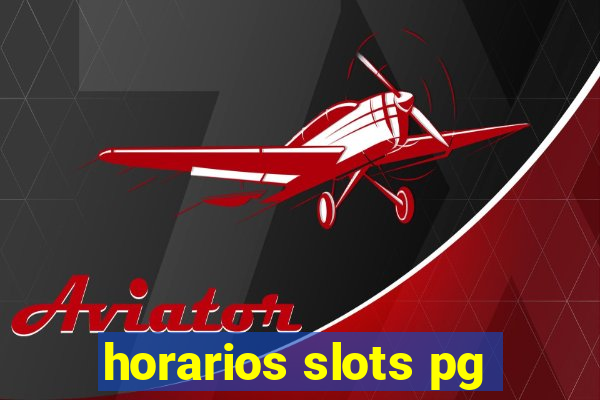 horarios slots pg