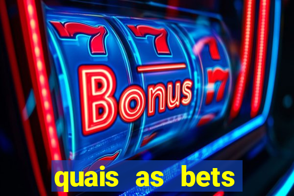 quais as bets legalizadas no brasil
