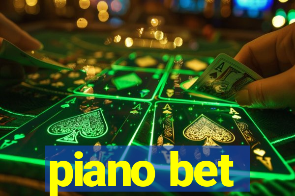 piano bet