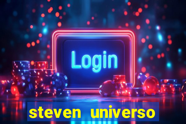 steven universo rede canais