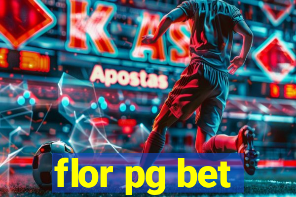 flor pg bet