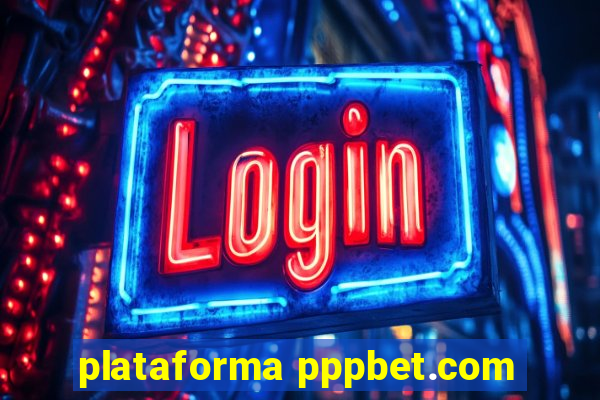 plataforma pppbet.com