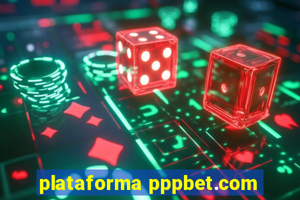 plataforma pppbet.com