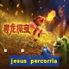 jesus percorria todas as cidades caminho neocatecumenal