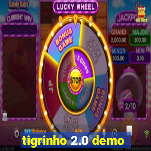 tigrinho 2.0 demo