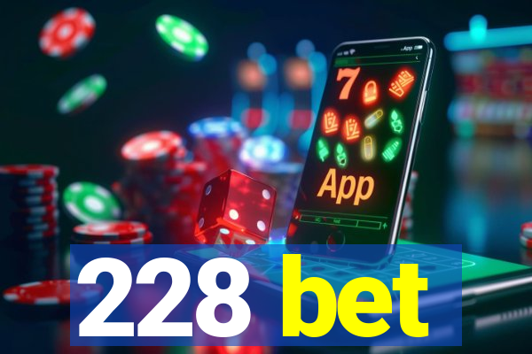 228 bet