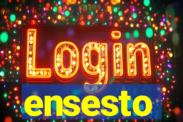 ensesto