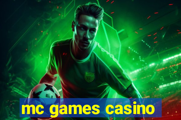 mc games casino
