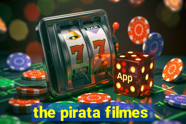 the pirata filmes
