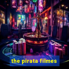 the pirata filmes