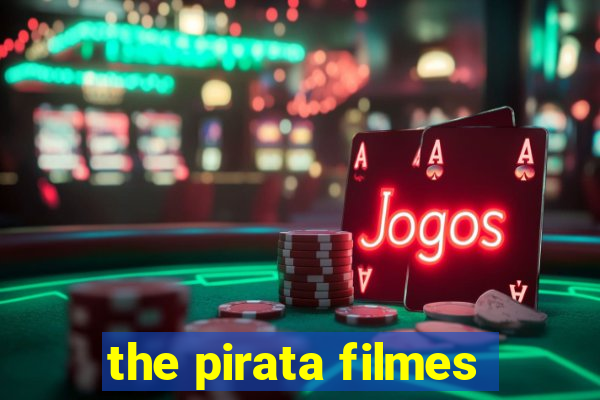 the pirata filmes