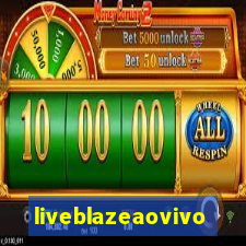 liveblazeaovivo