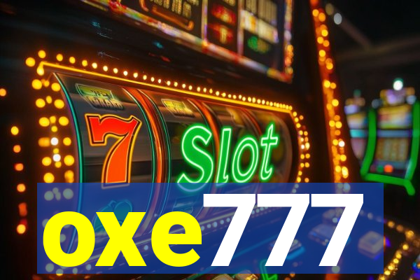 oxe777