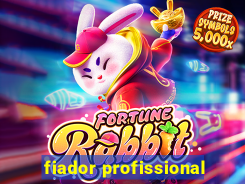 fiador profissional