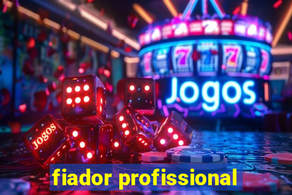 fiador profissional