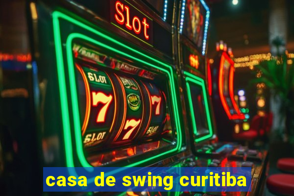casa de swing curitiba
