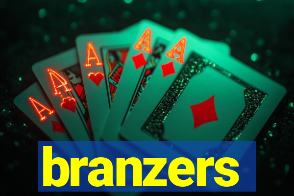 branzers