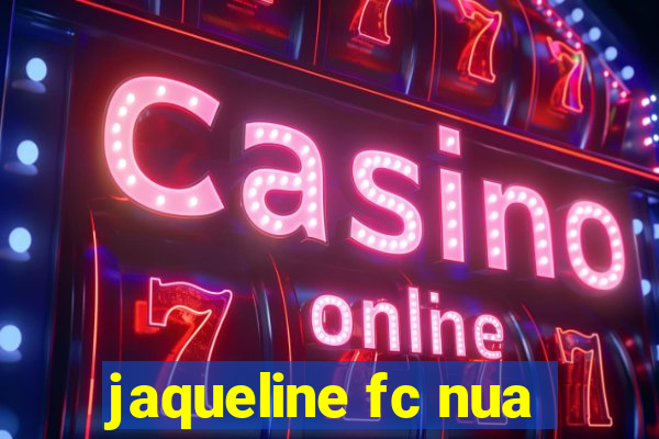 jaqueline fc nua