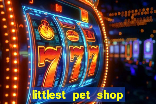 littlest pet shop jogo antigo baixar dinheiro infinito