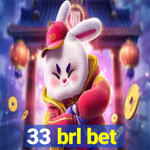 33 brl bet
