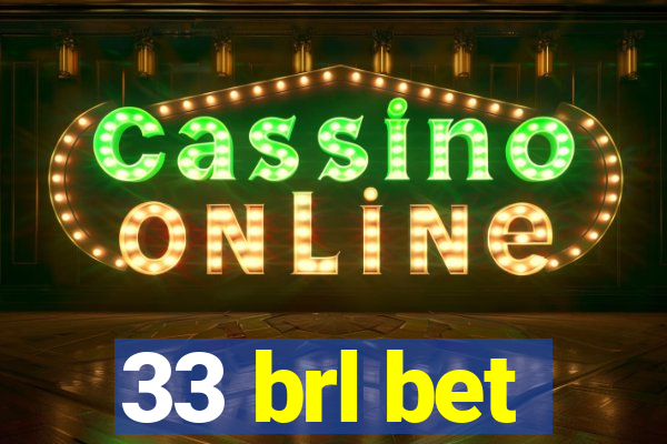 33 brl bet