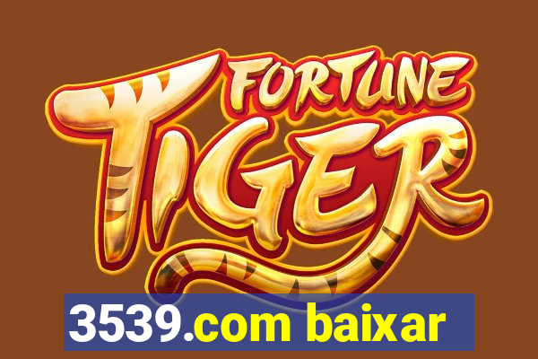 3539.com baixar