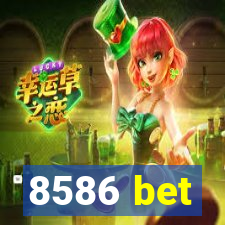 8586 bet