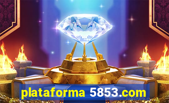 plataforma 5853.com