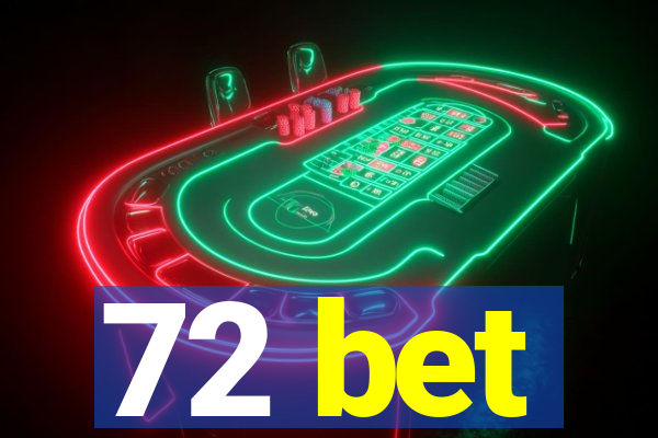 72 bet