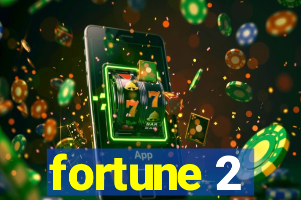 fortune 2