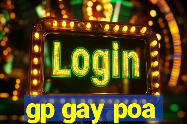 gp gay poa