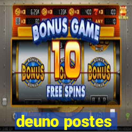 deuno postes