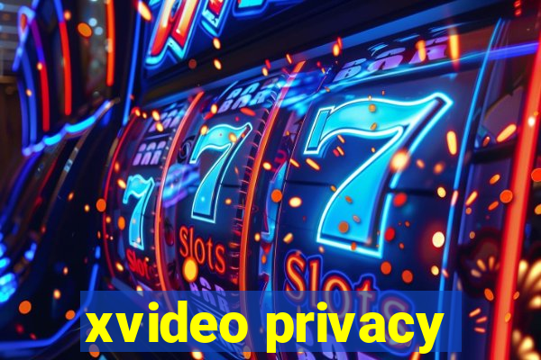 xvideo privacy