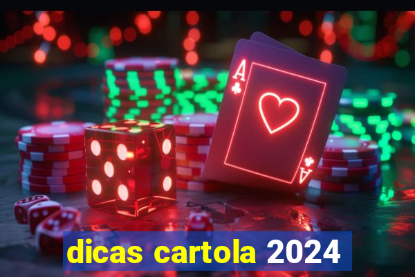 dicas cartola 2024