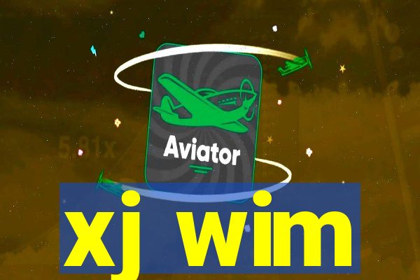 xj wim