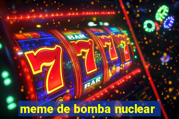 meme de bomba nuclear