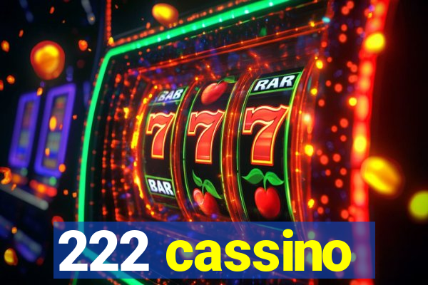 222 cassino