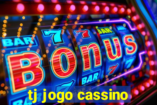 tj jogo cassino