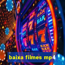 baixa filmes mp4