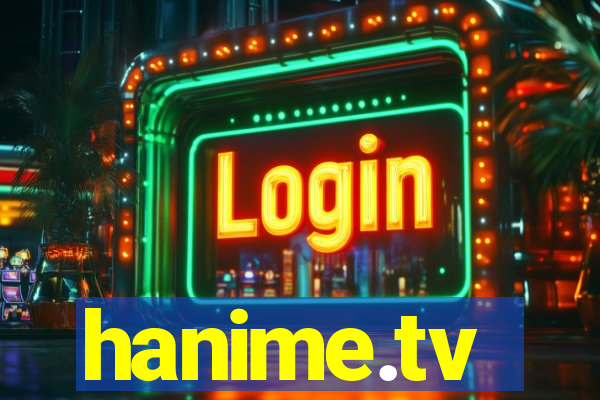 hanime.tv