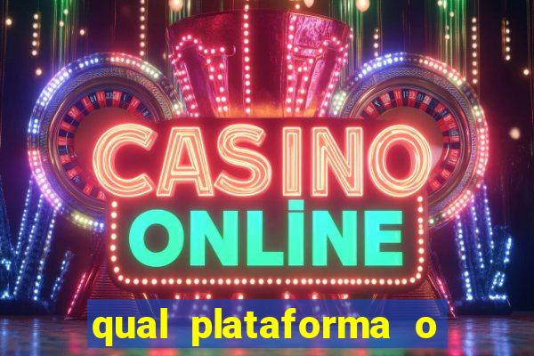 qual plataforma o buzeira joga