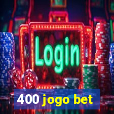 400 jogo bet