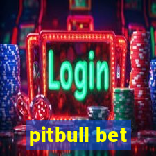 pitbull bet