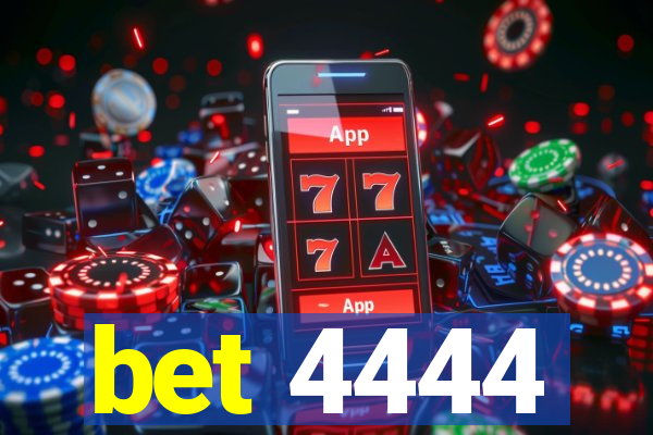 bet 4444