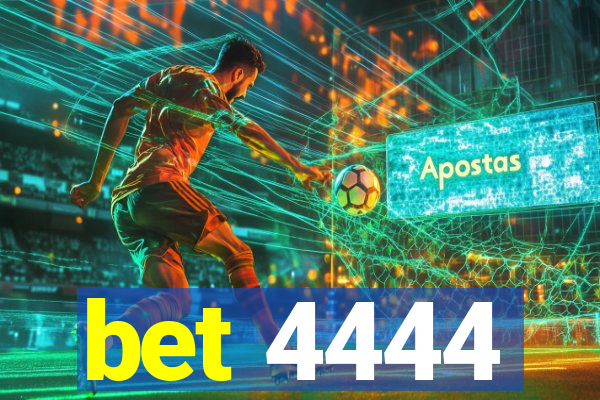 bet 4444