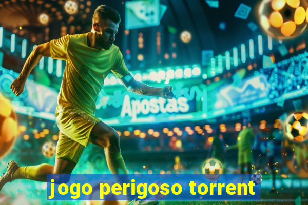jogo perigoso torrent