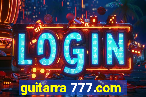 guitarra 777.com